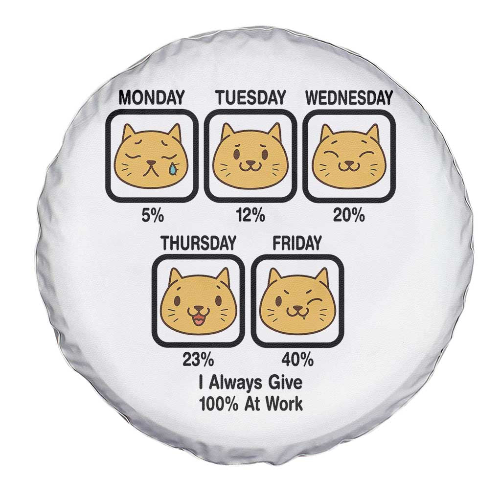 Funny Cat Office Mood Spare Tire Cover I Always Give 100% At Work Quote - Wonder Print Shop