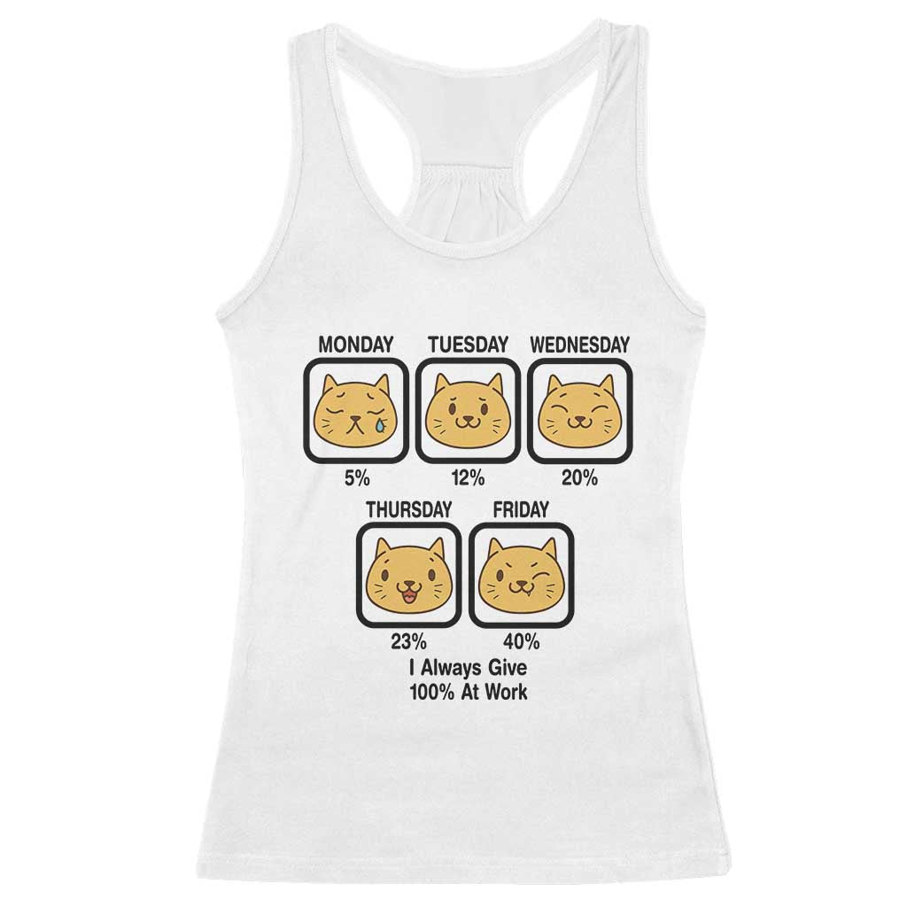 Funny Cat Office Mood Racerback Tank Top I Always Give 100% At Work Quote - Wonder Print Shop
