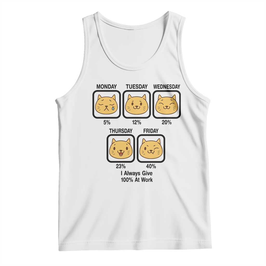 Funny Cat Office Mood Tank Top I Always Give 100% At Work Quote - Wonder Print Shop