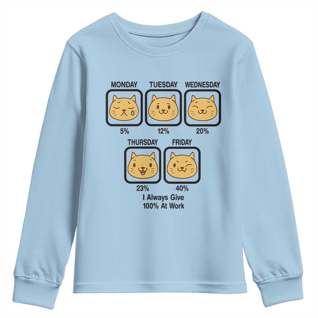 Funny Cat Office Mood Youth Sweatshirt I Always Give 100% At Work Quote - Wonder Print Shop