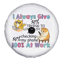 Sarcastic Cat Lover Spare Tire Cover I Always Give 100% At Work Office Humor - Wonder Print Shop