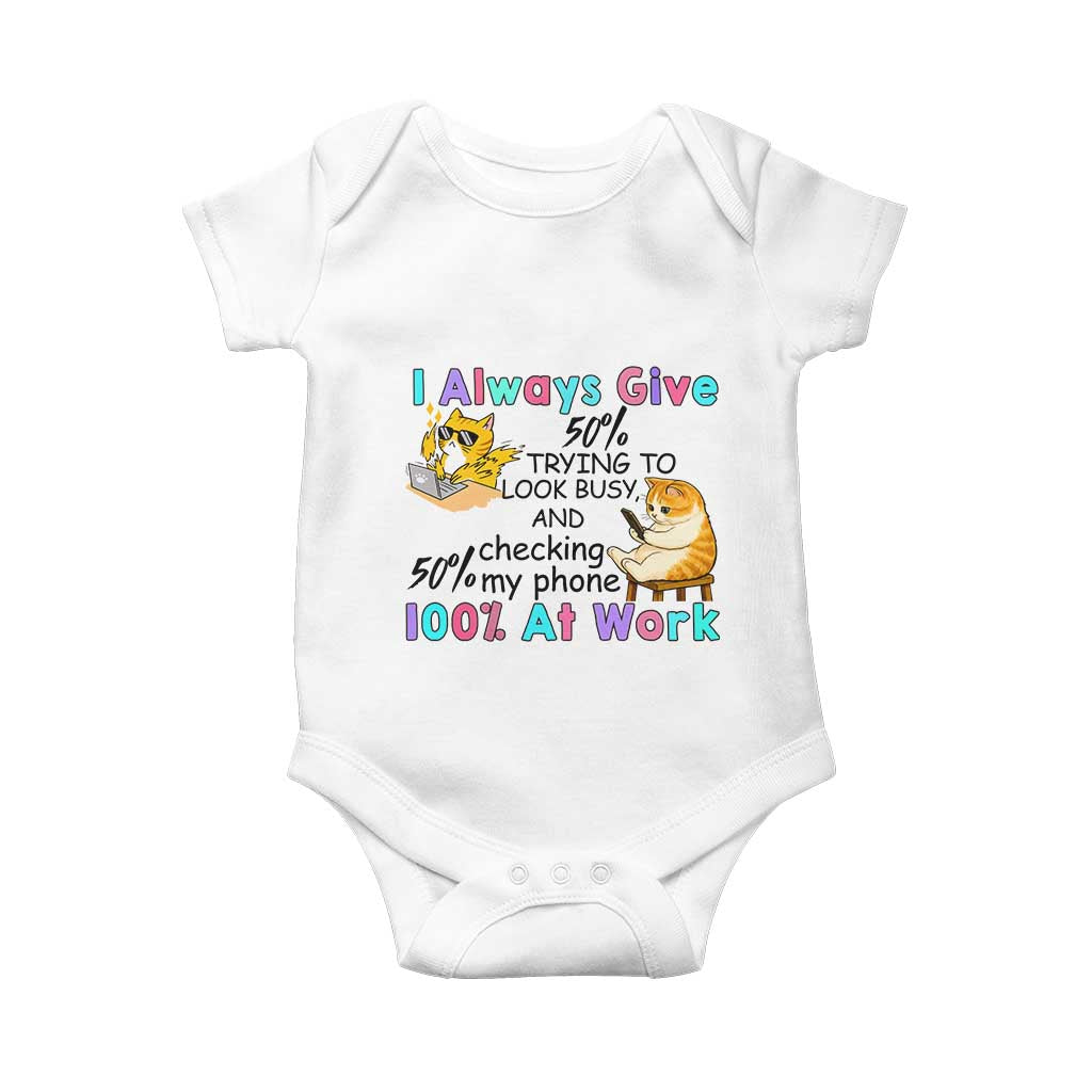 Sarcastic Cat Lover Baby Onesie I Always Give 100% At Work Office Humor - Wonder Print Shop