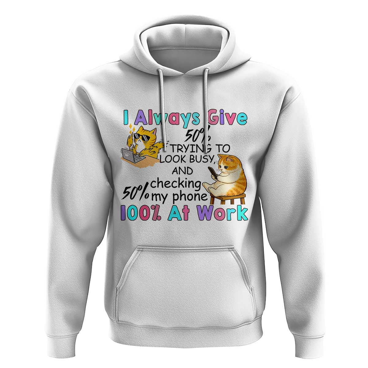Sarcastic Cat Lover Hoodie I Always Give 100% At Work Office Humor - Wonder Print Shop