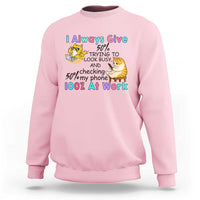 Sarcastic Cat Lover Sweatshirt I Always Give 100% At Work Office Humor - Wonder Print Shop