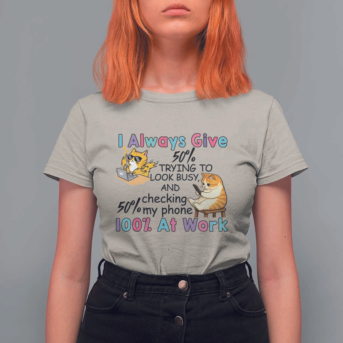 Sarcastic Cat Lover T Shirt For Women I Always Give 100% At Work Office Humor - Wonder Print Shop