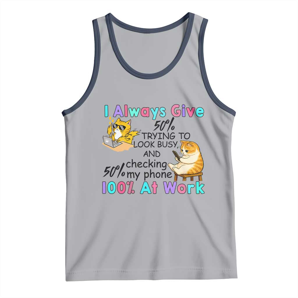 Sarcastic Cat Lover Tank Top I Always Give 100% At Work Office Humor - Wonder Print Shop