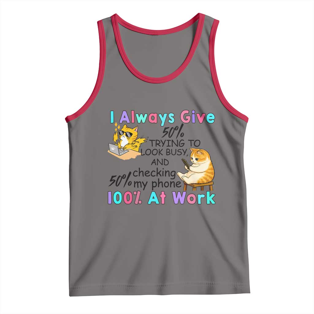 Sarcastic Cat Lover Tank Top I Always Give 100% At Work Office Humor - Wonder Print Shop