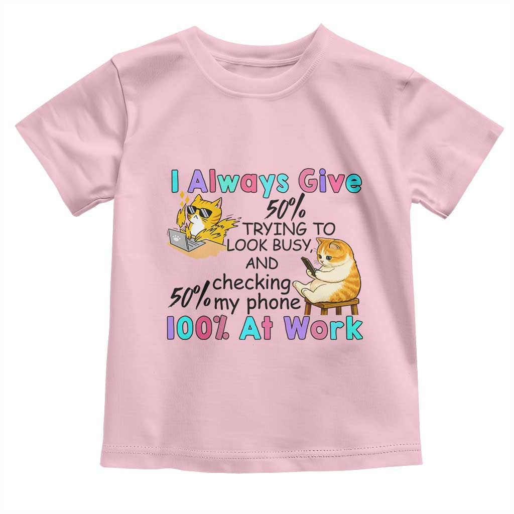 Sarcastic Cat Lover Toddler T Shirt I Always Give 100% At Work Office Humor - Wonder Print Shop