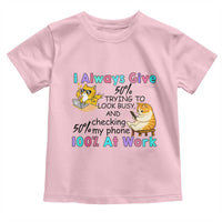 Sarcastic Cat Lover Toddler T Shirt I Always Give 100% At Work Office Humor - Wonder Print Shop