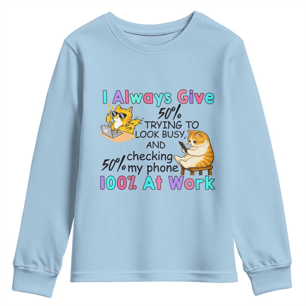 Sarcastic Cat Lover Youth Sweatshirt I Always Give 100% At Work Office Humor - Wonder Print Shop