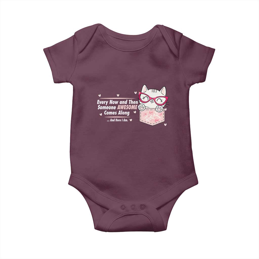 Funny Sarcastic Baby Onesie Every Now And Then Someone Awsome - Wonder Print Shop