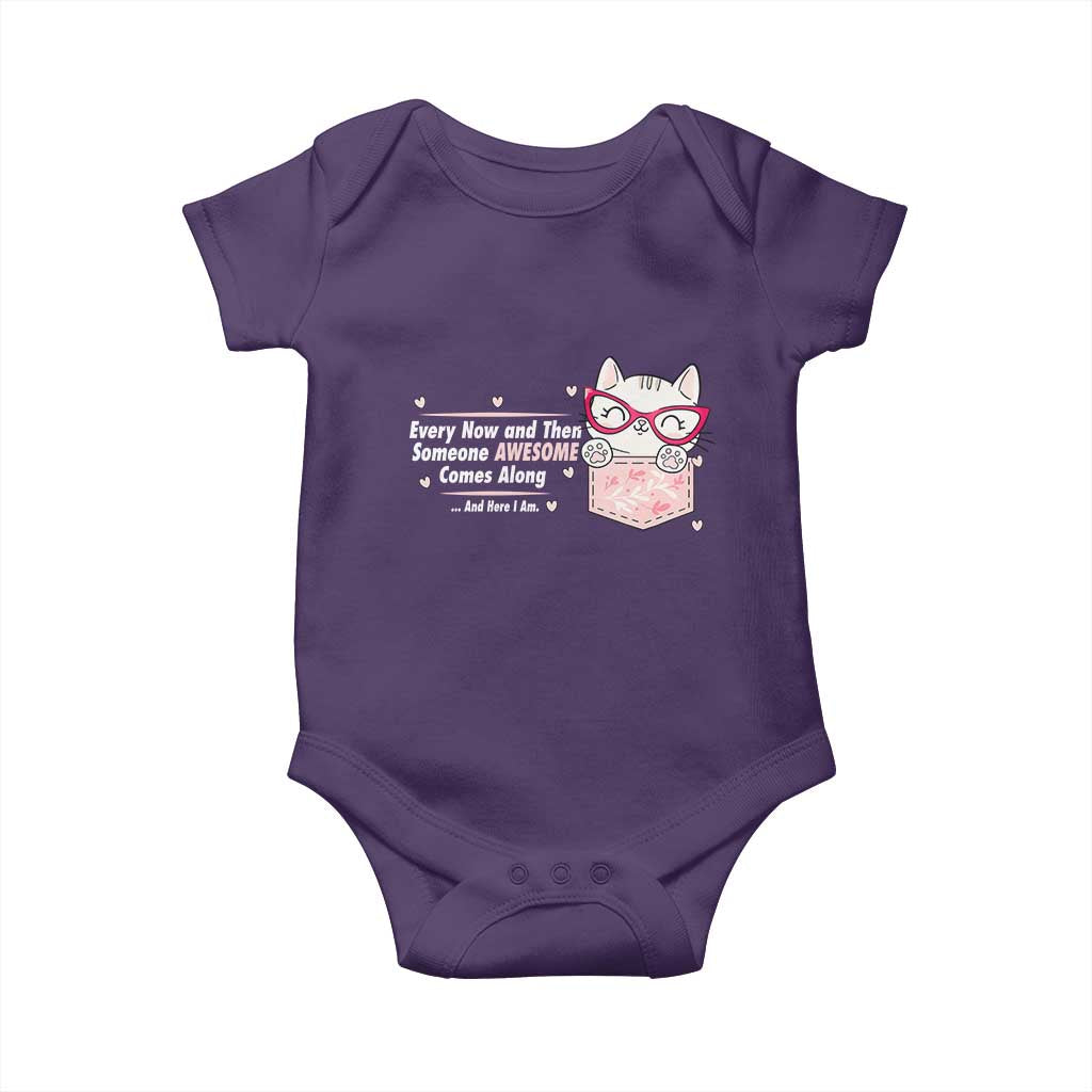 Funny Sarcastic Baby Onesie Every Now And Then Someone Awsome - Wonder Print Shop
