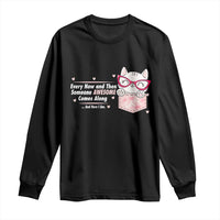 Funny Sarcastic Long Sleeve Shirt Every Now And Then Someone Awsome - Wonder Print Shop