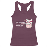 Funny Sarcastic Racerback Tank Top Every Now And Then Someone Awsome - Wonder Print Shop