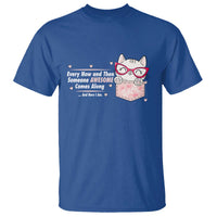 Funny Sarcastic T Shirt Every Now And Then Someone Awsome - Wonder Print Shop