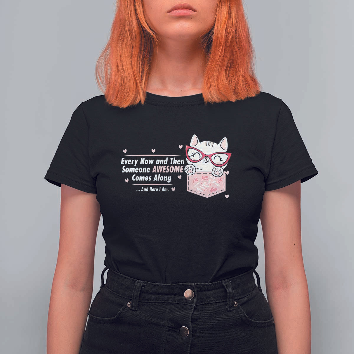 Funny Sarcastic T Shirt For Women Every Now And Then Someone Awsome - Wonder Print Shop