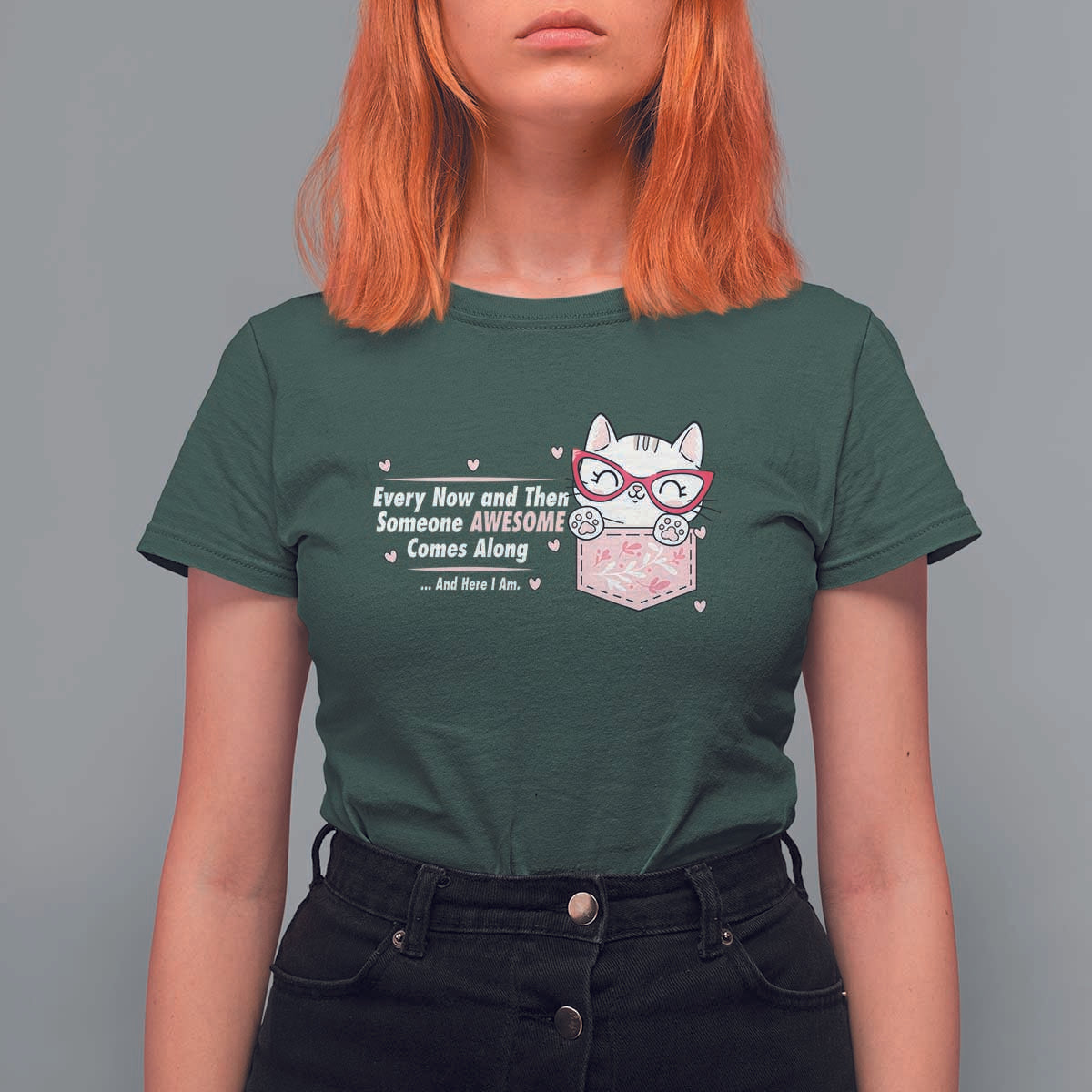 Funny Sarcastic T Shirt For Women Every Now And Then Someone Awsome - Wonder Print Shop