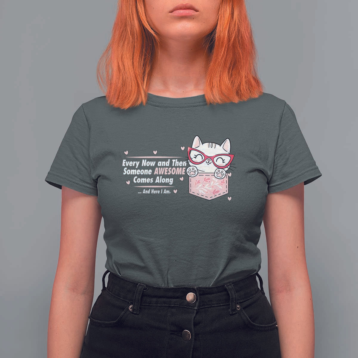 Funny Sarcastic T Shirt For Women Every Now And Then Someone Awsome - Wonder Print Shop