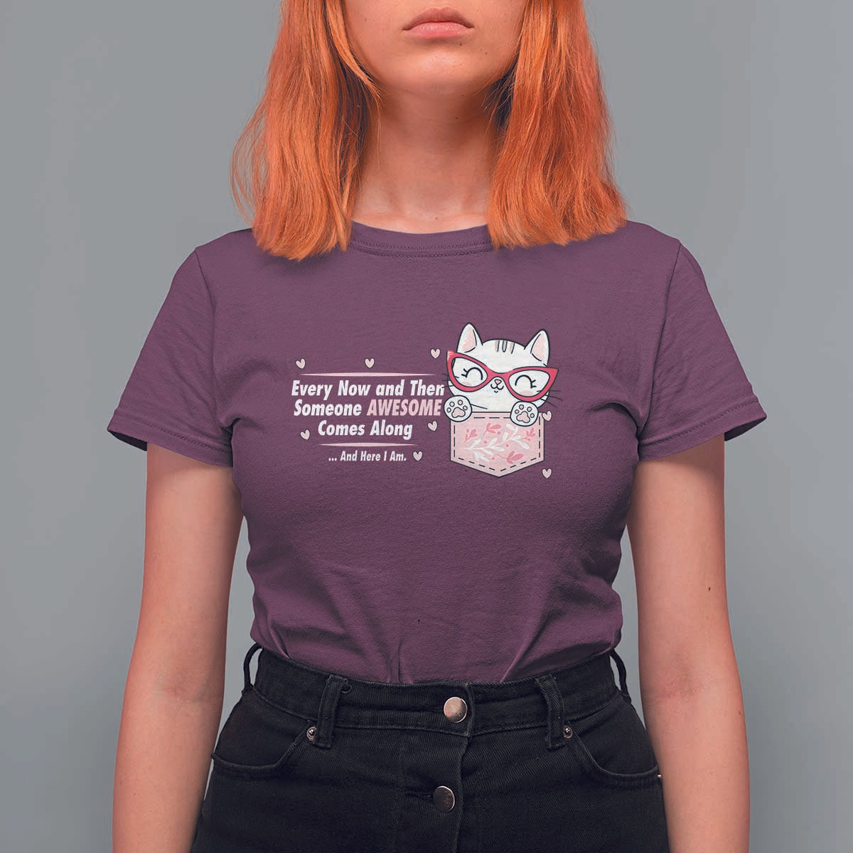 Funny Sarcastic T Shirt For Women Every Now And Then Someone Awsome - Wonder Print Shop