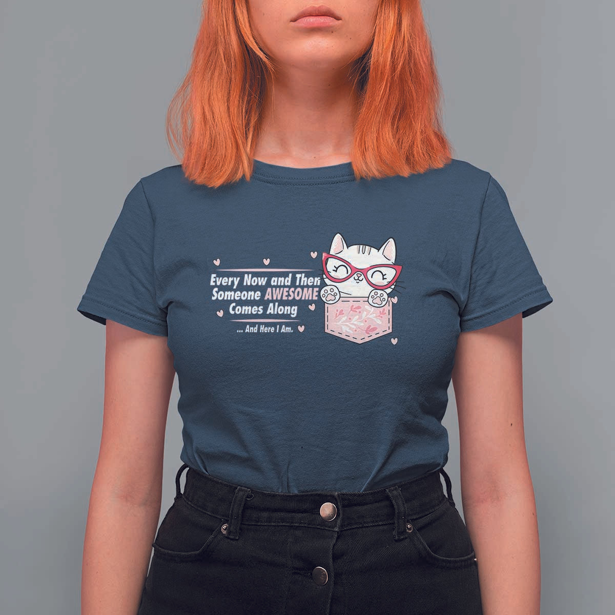 Funny Sarcastic T Shirt For Women Every Now And Then Someone Awsome - Wonder Print Shop