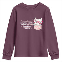 Funny Sarcastic Youth Sweatshirt Every Now And Then Someone Awsome - Wonder Print Shop