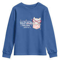 Funny Sarcastic Youth Sweatshirt Every Now And Then Someone Awsome - Wonder Print Shop