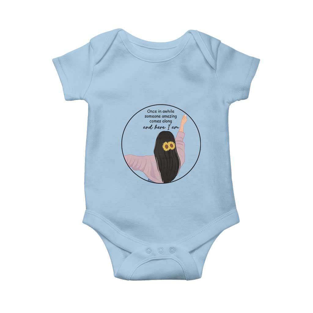 Funny Self Love Quote Baby Onesie Once In A While Someone Amazing Here I Am Gift - Wonder Print Shop