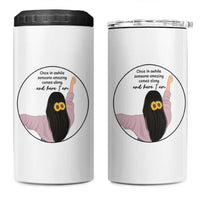 Funny Self Love Quote 4 in 1 Can Cooler Tumbler Once In A While Someone Amazing Here I Am Gift