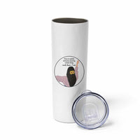 Funny Self Love Quote Skinny Tumbler Once In A While Someone Amazing Here I Am Gift