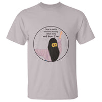 Funny Self Love Quote T Shirt Once In A While Someone Amazing Here I Am Gift - Wonder Print Shop