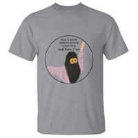Funny Self Love Quote T Shirt Once In A While Someone Amazing Here I Am Gift - Wonder Print Shop