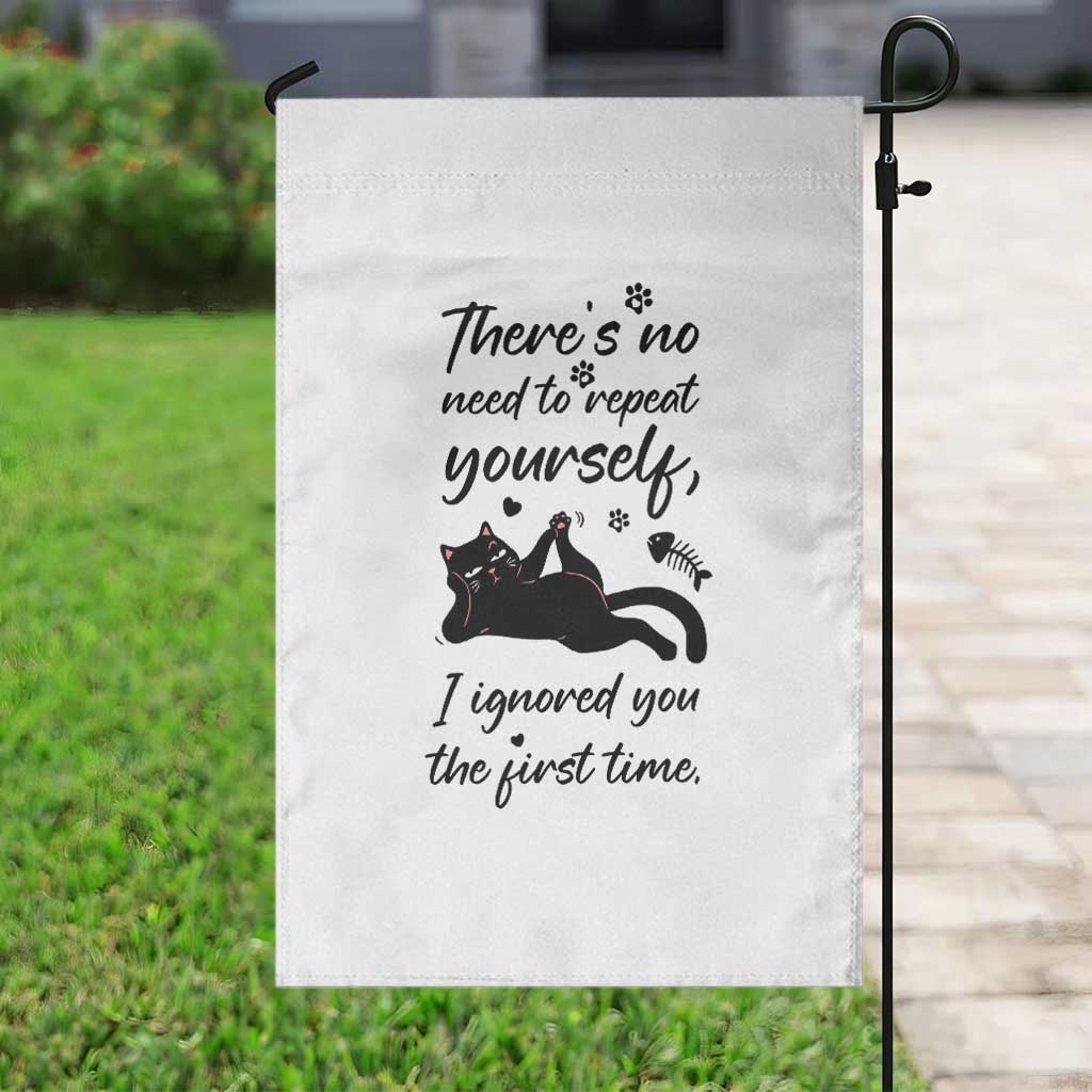 Sarcasm Humor Cat Attitude Garden Flag Ignored You The First Time - Wonder Print Shop