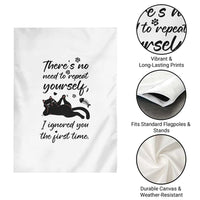 Sarcasm Humor Cat Attitude Garden Flag Ignored You The First Time - Wonder Print Shop
