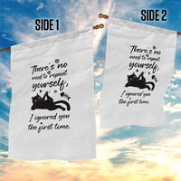 Sarcasm Humor Cat Attitude Garden Flag Ignored You The First Time - Wonder Print Shop