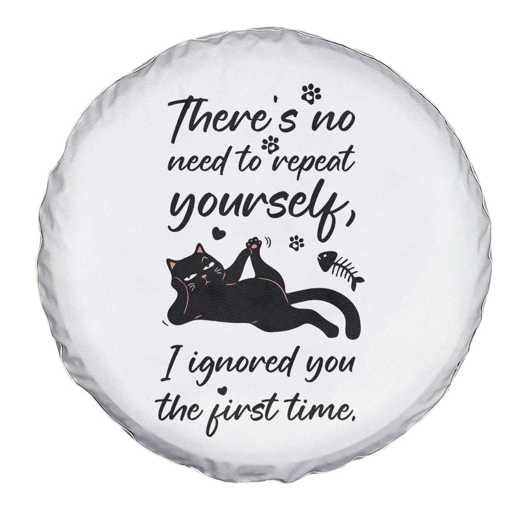 Sarcasm Humor Cat Attitude Spare Tire Cover Ignored You The First Time - Wonder Print Shop