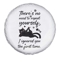 Sarcasm Humor Cat Attitude Spare Tire Cover Ignored You The First Time - Wonder Print Shop