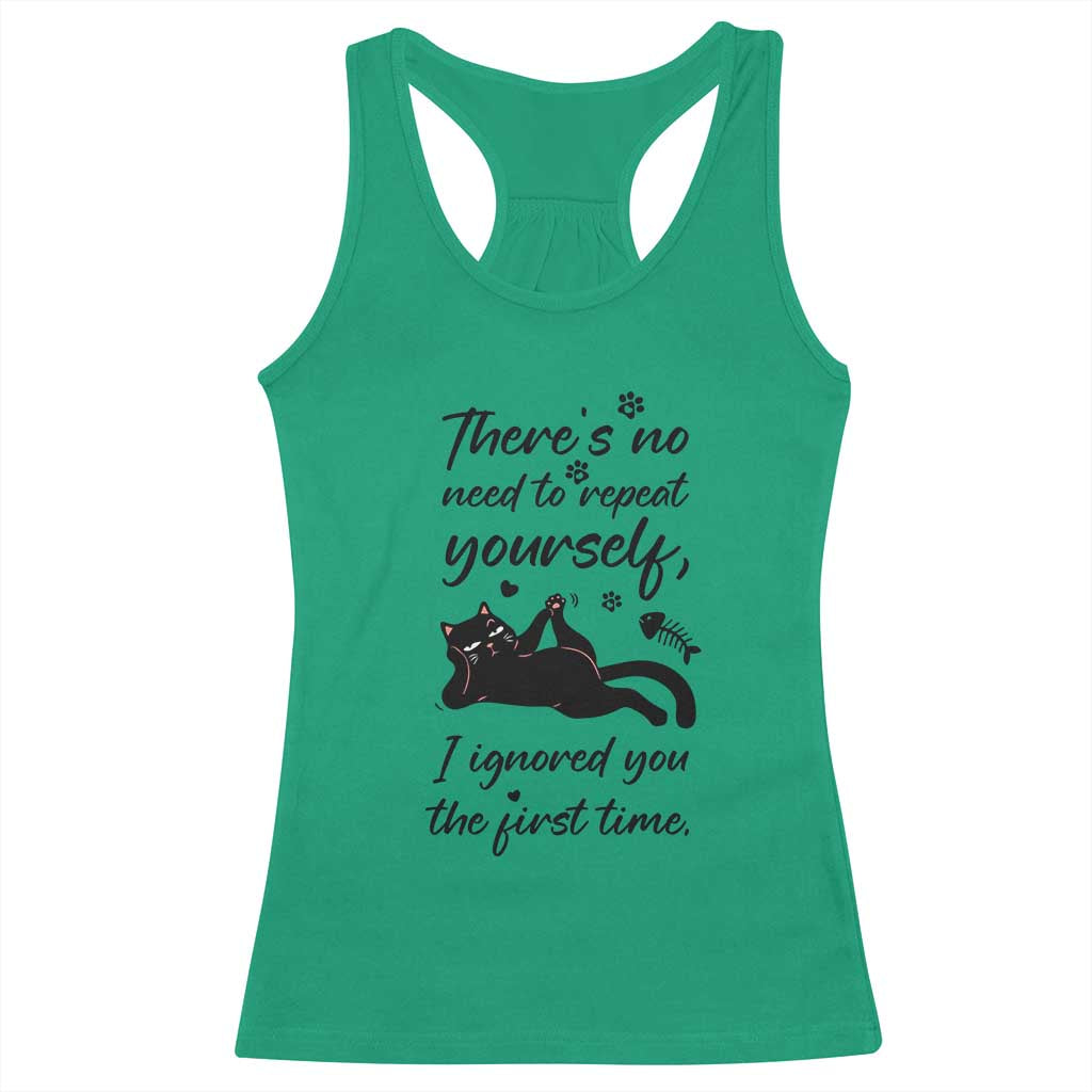 Sarcasm Humor Cat Attitude Racerback Tank Top Ignored You The First Time - Wonder Print Shop
