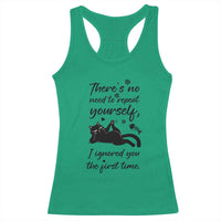 Sarcasm Humor Cat Attitude Racerback Tank Top Ignored You The First Time - Wonder Print Shop