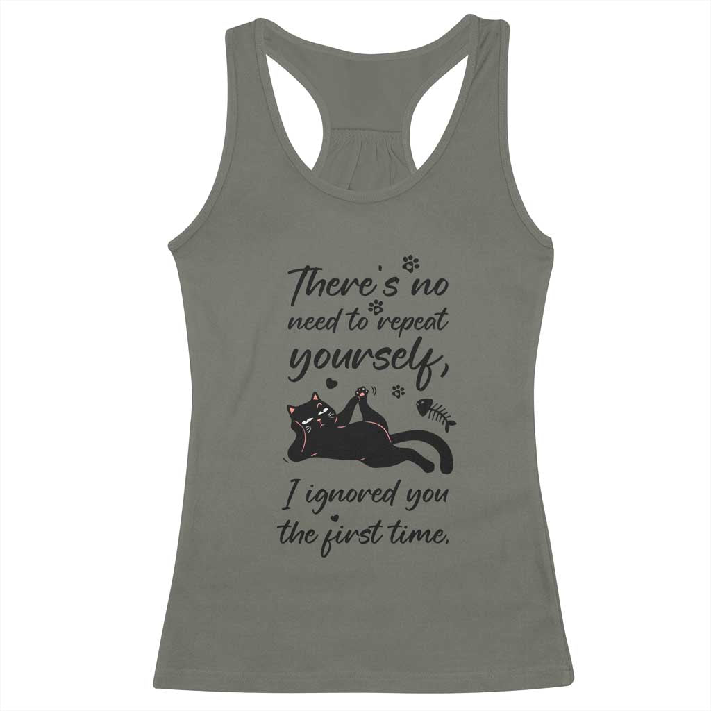 Sarcasm Humor Cat Attitude Racerback Tank Top Ignored You The First Time - Wonder Print Shop