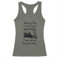 Sarcasm Humor Cat Attitude Racerback Tank Top Ignored You The First Time - Wonder Print Shop