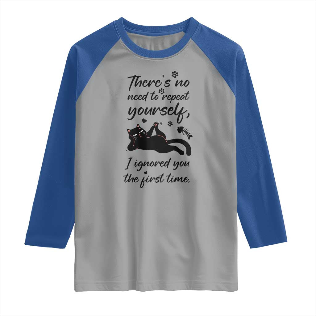 Sarcasm Humor Cat Attitude Raglan Shirt Ignored You The First Time - Wonder Print Shop