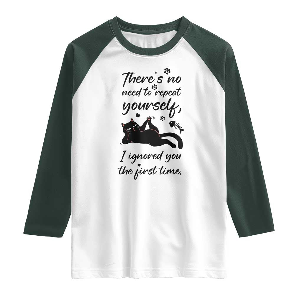 Sarcasm Humor Cat Attitude Raglan Shirt Ignored You The First Time - Wonder Print Shop