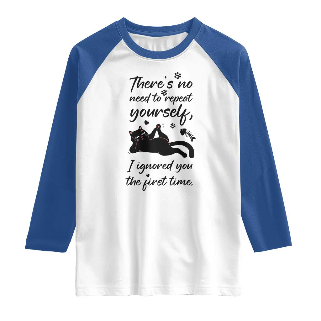Sarcasm Humor Cat Attitude Raglan Shirt Ignored You The First Time - Wonder Print Shop