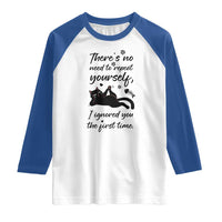 Sarcasm Humor Cat Attitude Raglan Shirt Ignored You The First Time - Wonder Print Shop