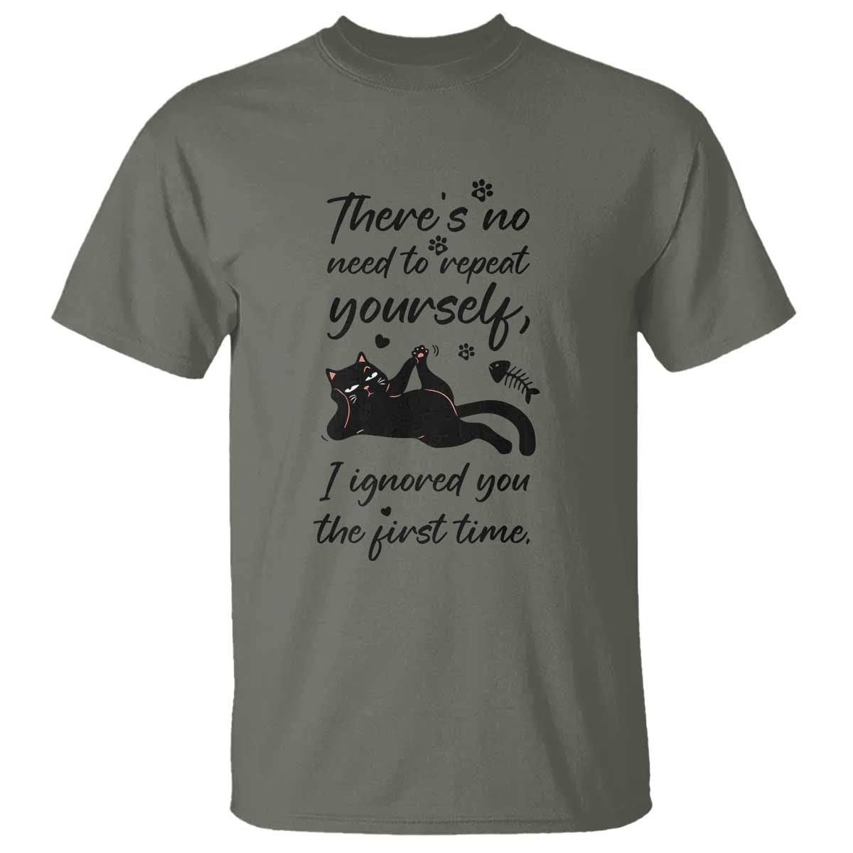 Sarcasm Humor Cat Attitude T Shirt Ignored You The First Time - Wonder Print Shop