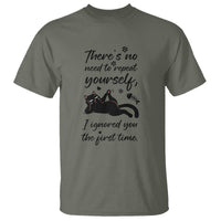 Sarcasm Humor Cat Attitude T Shirt Ignored You The First Time - Wonder Print Shop