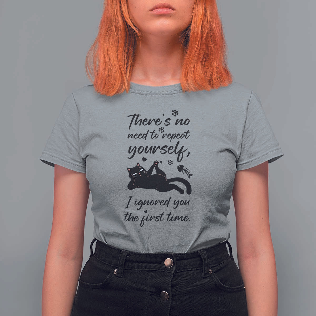 Sarcasm Humor Cat Attitude T Shirt For Women Ignored You The First Time - Wonder Print Shop