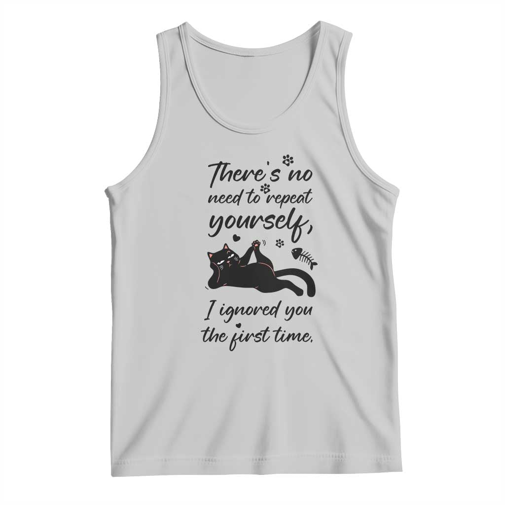 Sarcasm Humor Cat Attitude Tank Top Ignored You The First Time - Wonder Print Shop
