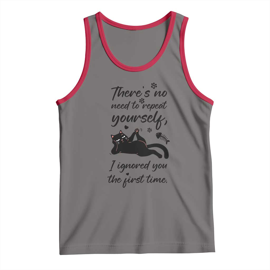 Sarcasm Humor Cat Attitude Tank Top Ignored You The First Time - Wonder Print Shop