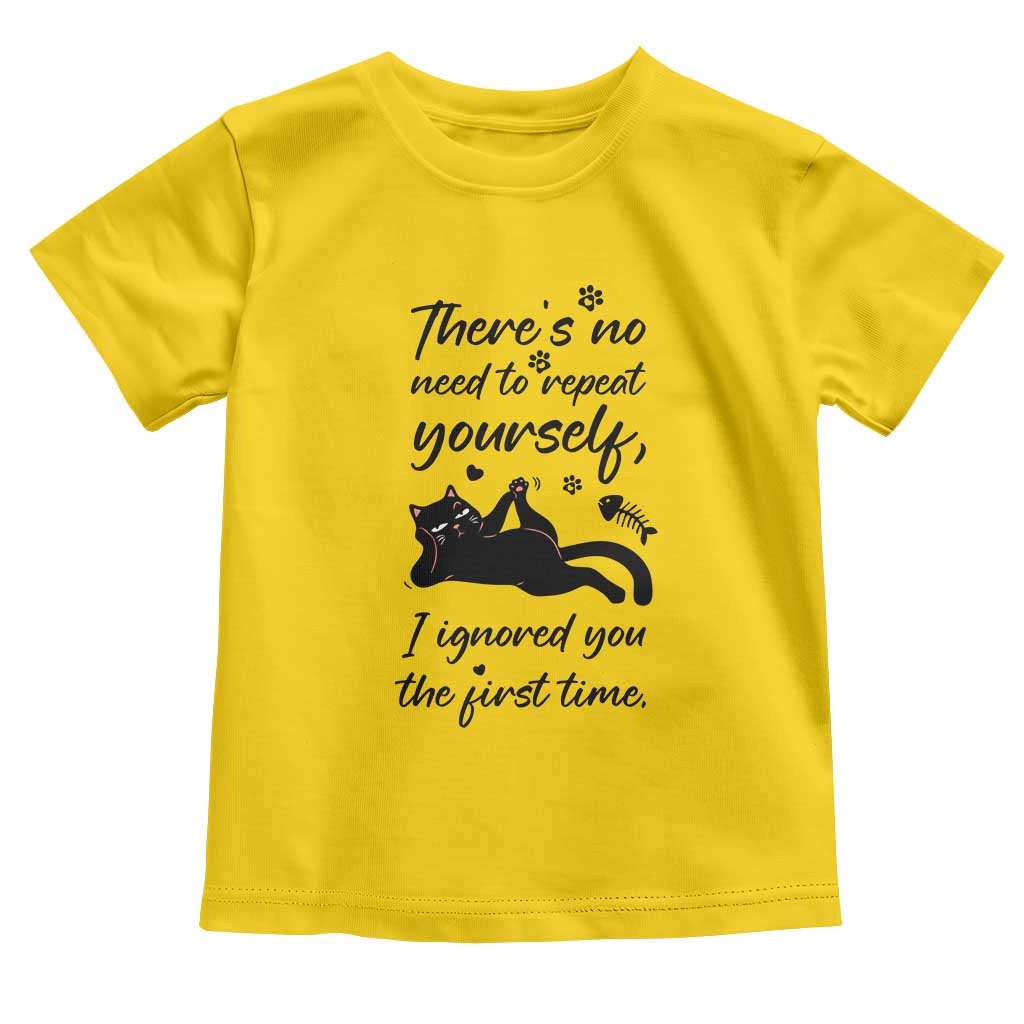Sarcasm Humor Cat Attitude Toddler T Shirt Ignored You The First Time - Wonder Print Shop